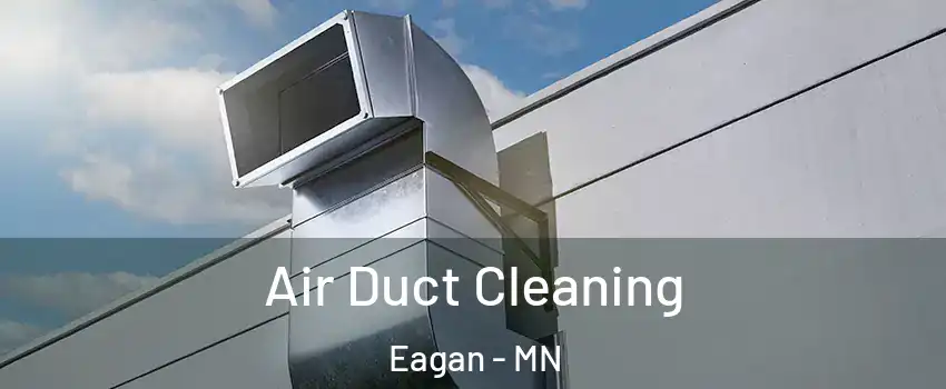  Air Duct Cleaning Eagan - MN