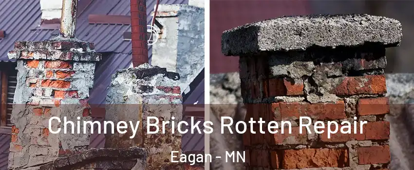  Chimney Bricks Rotten Repair Eagan - MN