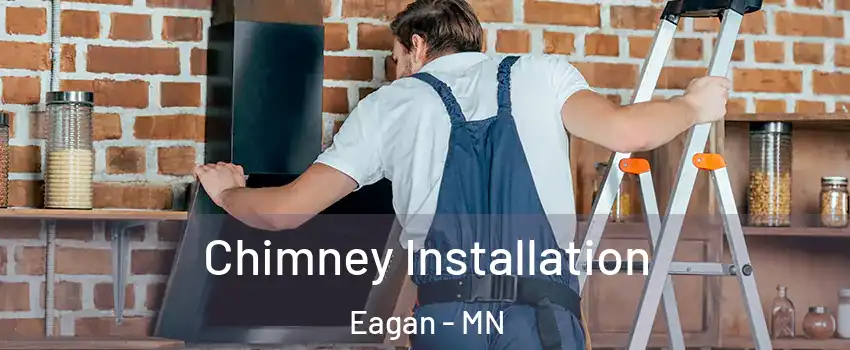  Chimney Installation Eagan - MN