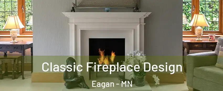  Classic Fireplace Design Eagan - MN