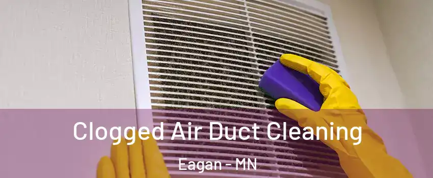  Clogged Air Duct Cleaning Eagan - MN