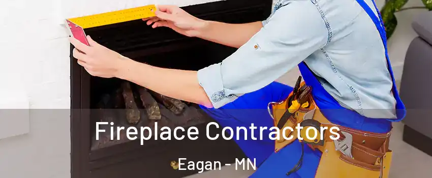  Fireplace Contractors Eagan - MN