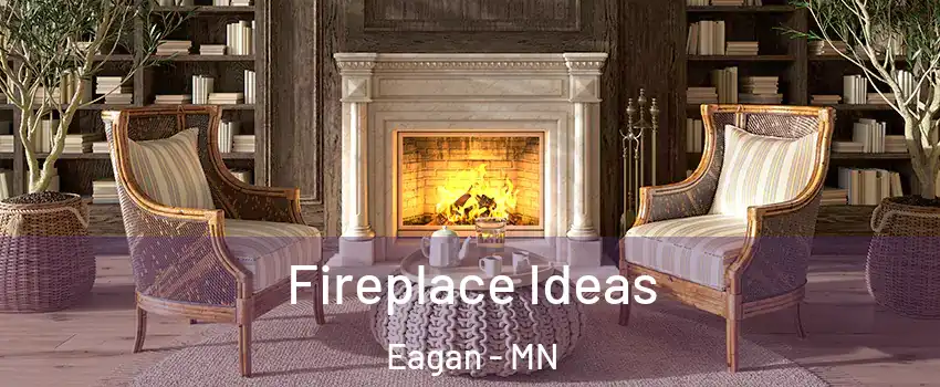  Fireplace Ideas Eagan - MN