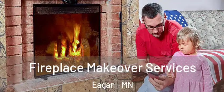  Fireplace Makeover Services Eagan - MN
