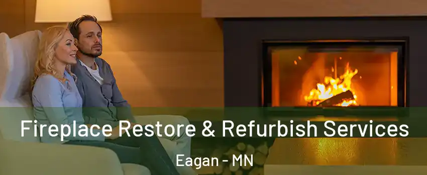  Fireplace Restore & Refurbish Services Eagan - MN