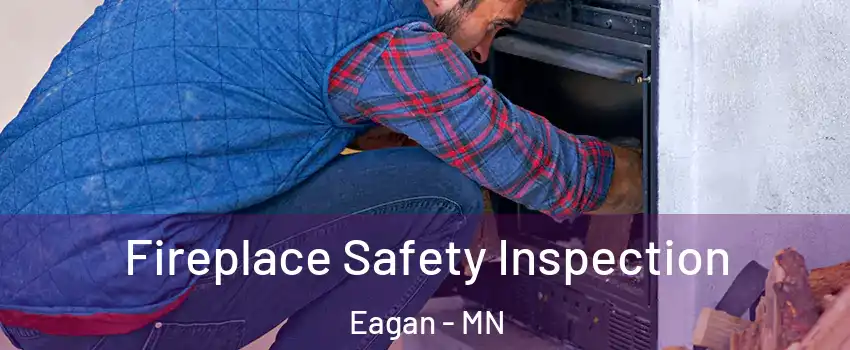  Fireplace Safety Inspection Eagan - MN