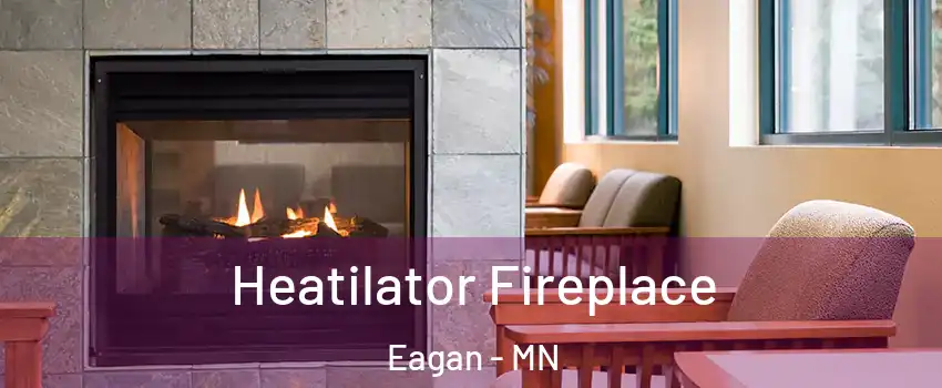  Heatilator Fireplace Eagan - MN