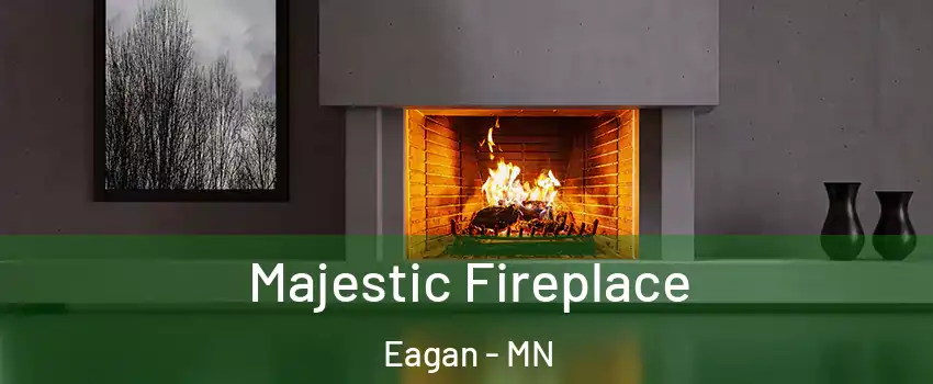  Majestic Fireplace Eagan - MN