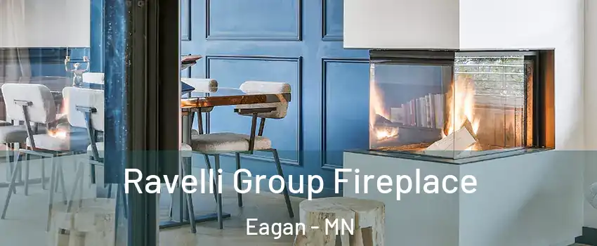  Ravelli Group Fireplace Eagan - MN