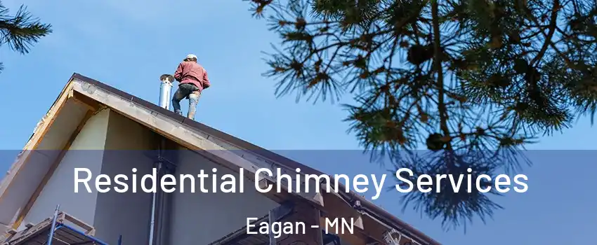  Residential Chimney Services Eagan - MN