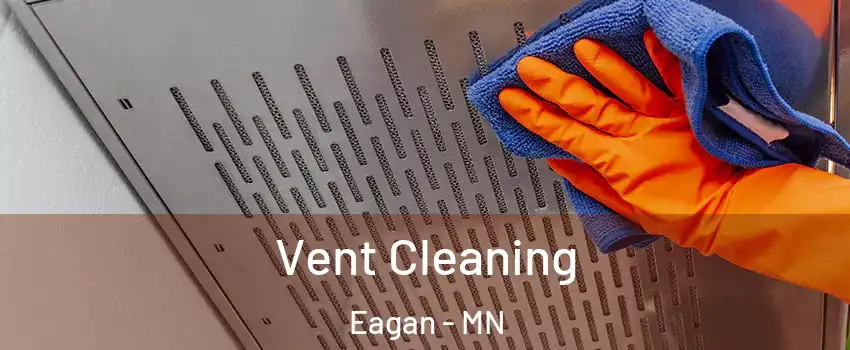  Vent Cleaning Eagan - MN