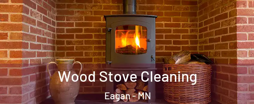  Wood Stove Cleaning Eagan - MN